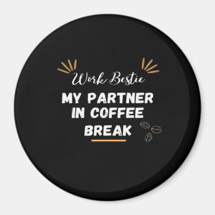Imán Work Bestie, Mi Compañero En Café Descanso Sobreva