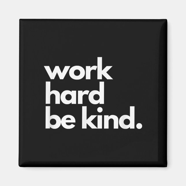 Imán Work Hard Be Kind Insrational Motivational Workout (Frente)