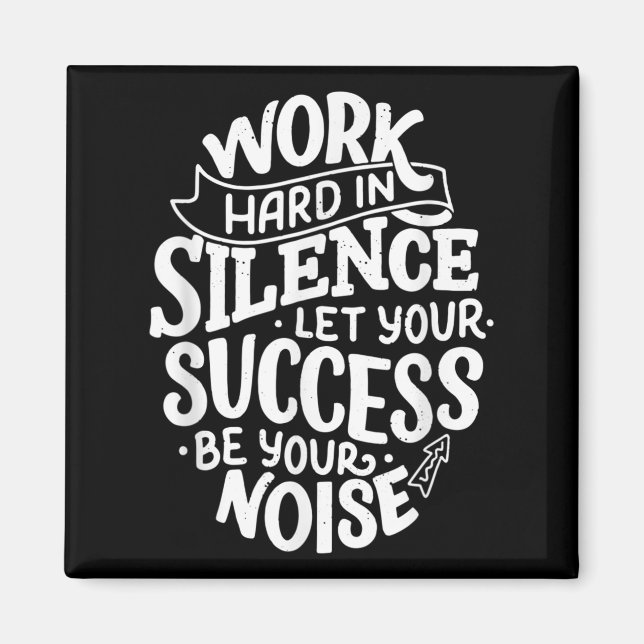 Imán Work Hard In Silence Let Your Success Motivation Q (Frente)