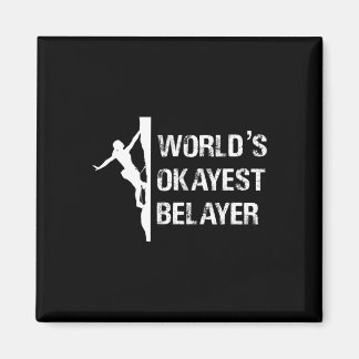 Imán Worlds Okayest Belayer Climbing Hiking Girls Gift 