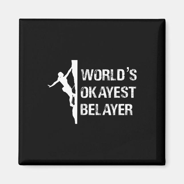 Imán Worlds Okayest Belayer Climbing Hiking Girls Gift  (Frente)