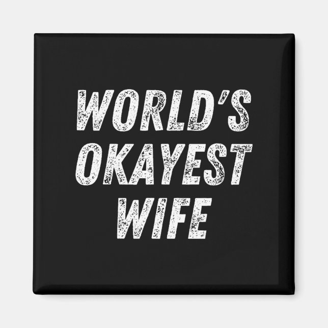 Imán World's Okayest Wife, Funny Wife Birthday, New Bri (Frente)