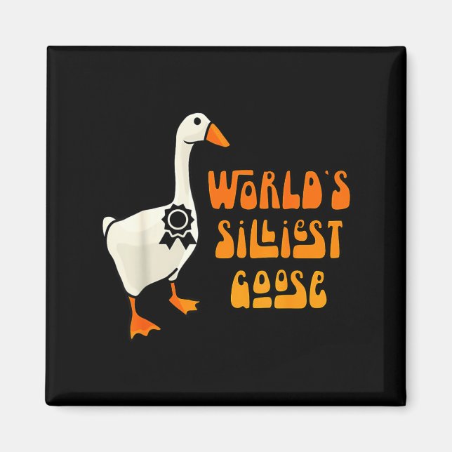 Imán World's Silliest Goose Funny Goose Lovers  (Frente)