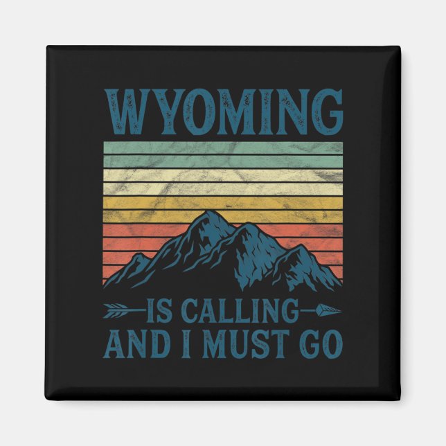 Imán Wyoming Está Llamando Y Debo Ir (Frente)