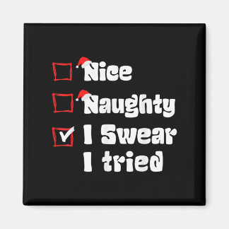 Imán Xmas Nice Naughty I Swear I Tried Naughty List San