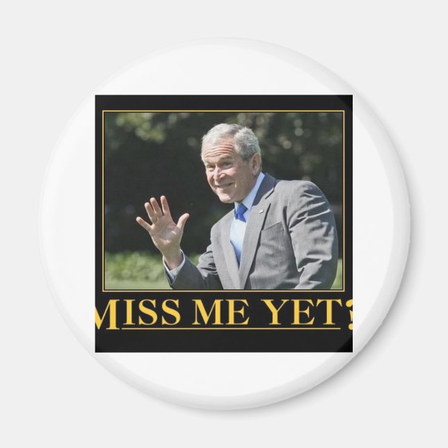Imán ¿Ya Me Extrañas? George W. Bush (Frente)