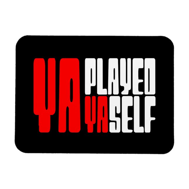 Imán Ya Played Yaself (Horizontal)