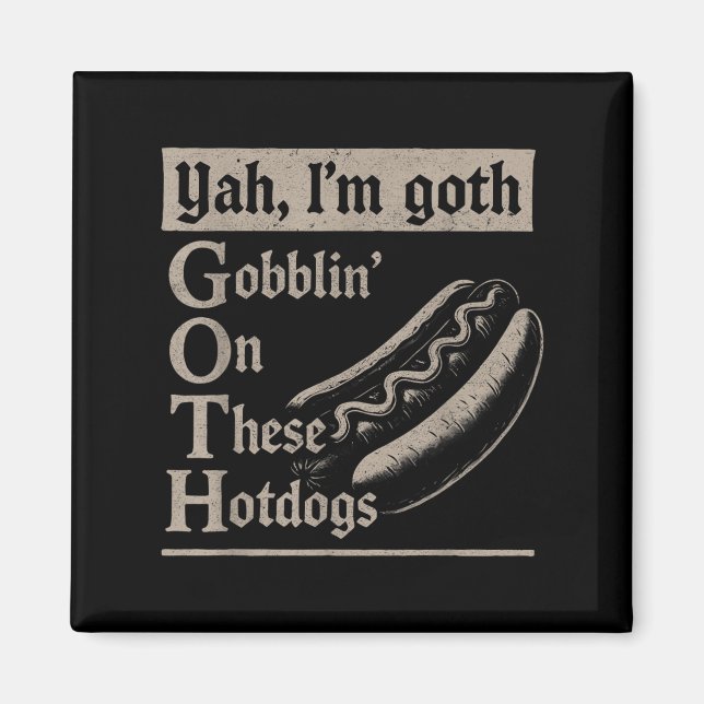 Imán Yah Im Gótico Gobblin Ion Estos Hotdogs Amanchas G (Frente)