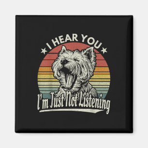 Imán Yawn West Highland White Terrier Te Escucho Que No