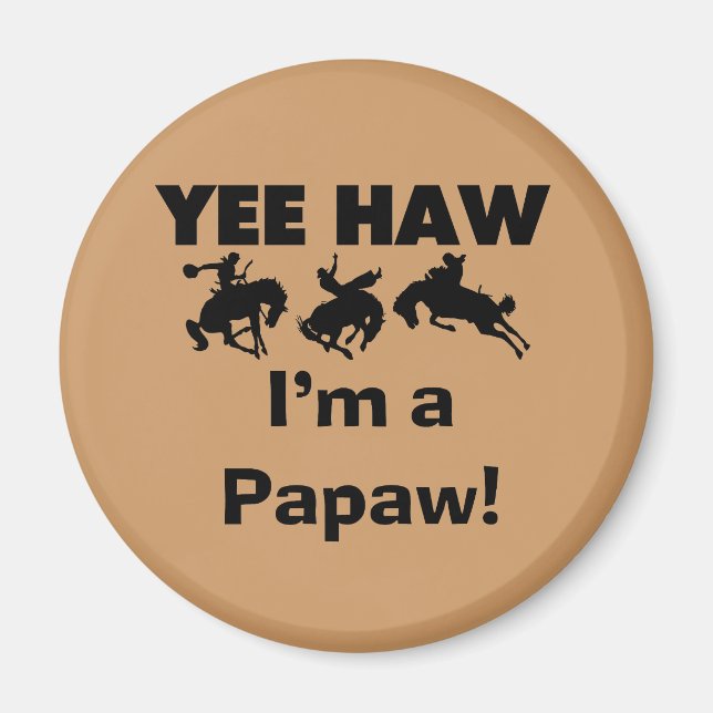 Imán Yee Haw, soy camisetas Papaw y regalos (Frente)