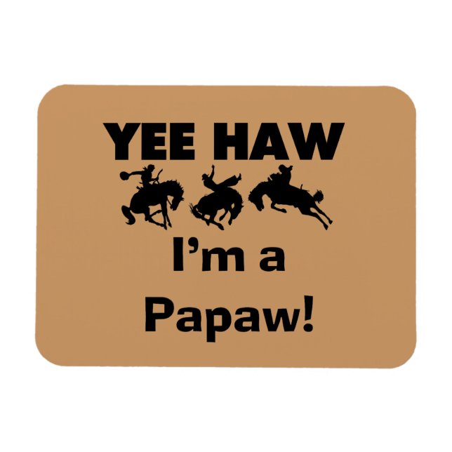 Imán Yee Haw, soy camisetas Papaw y regalos (Horizontal)
