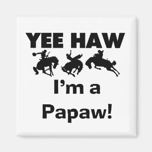 Imán Yee Haw, soy camisetas y regalos de Papaw