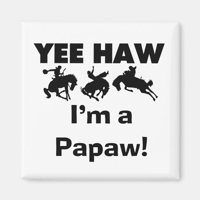 Imán Yee Haw, soy camisetas y regalos de Papaw (Frente)