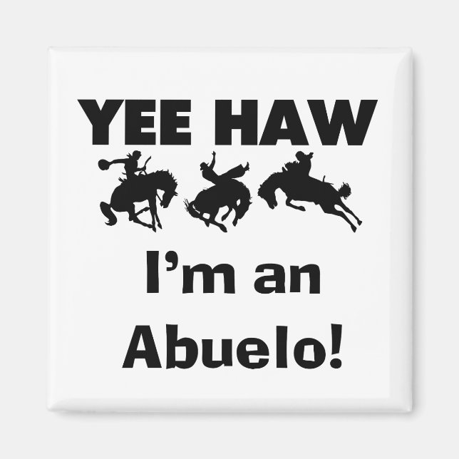 Imán Yee Haw soy un Abuelo camisetas y regalos (Frente)