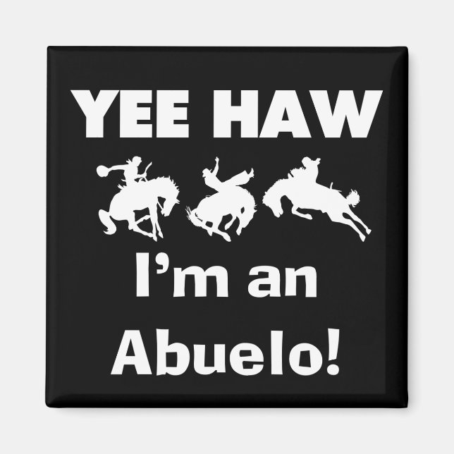 Imán Yee Haw soy un Abuelo camisetas y regalos (Frente)