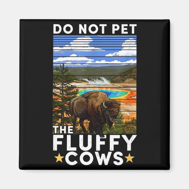 Imán Yellowstone National Park Bison Do Not Pet The Flu (Frente)