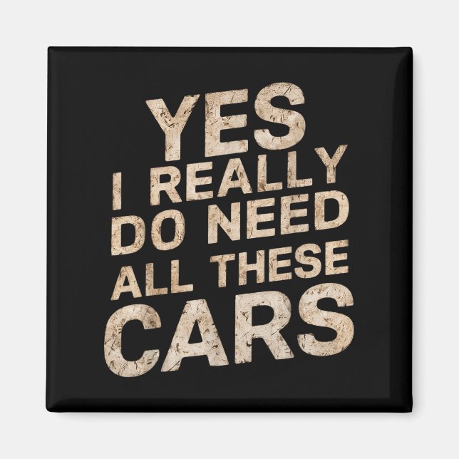 Imán Yes I Really Do Need All These Funny Car Lovers Fo (Frente)