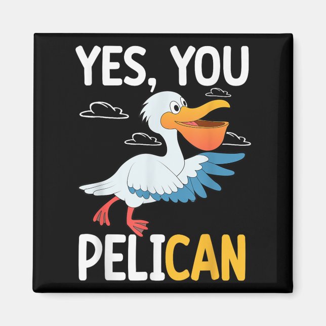 Imán Yes You Pelican Waterbird School Motivation Teache (Frente)
