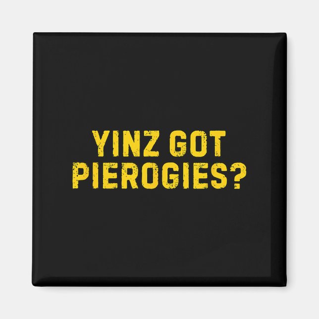 Imán Yinz Got Erogies Shirt Funny Ttsburg Slang Yinz  (Frente)
