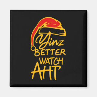 Imán Yinzer Christmas Pittsburgh Santa Yinz Better Watc