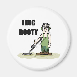 Imán Yo cavo a Booty Metalizado Detector