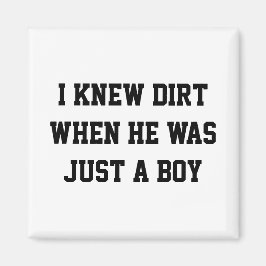 Imán Yo conocía la suciedad cuando era solo un niño