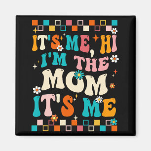 Imán Yo Hola Soy La Mamá Es Mi Mamá Día de la Madre Gro
