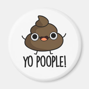 Imán Yo Poopla Funny Poop Pun