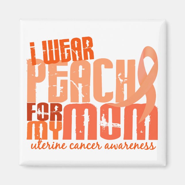 Imán Yo Uso Peach Para Mi Mamá 6.4 Cáncer Uterino (Frente)