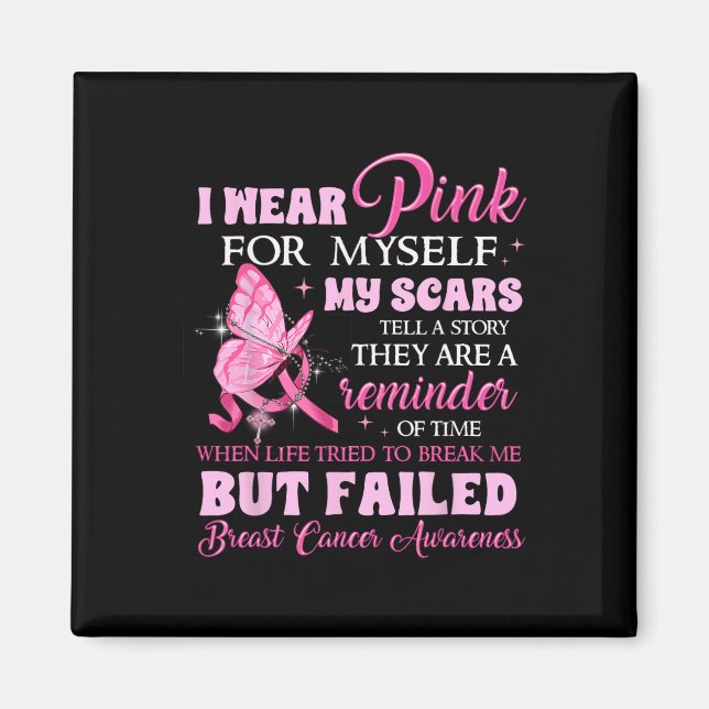 Imán Yo Uso Pink Para Mí Mis Cicatrices Pero Fallida Ma (Frente)