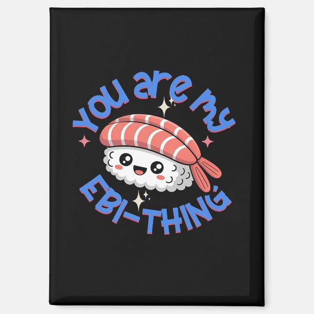 Imán You are my Ebi-thing blue text Sushi (Anverso)