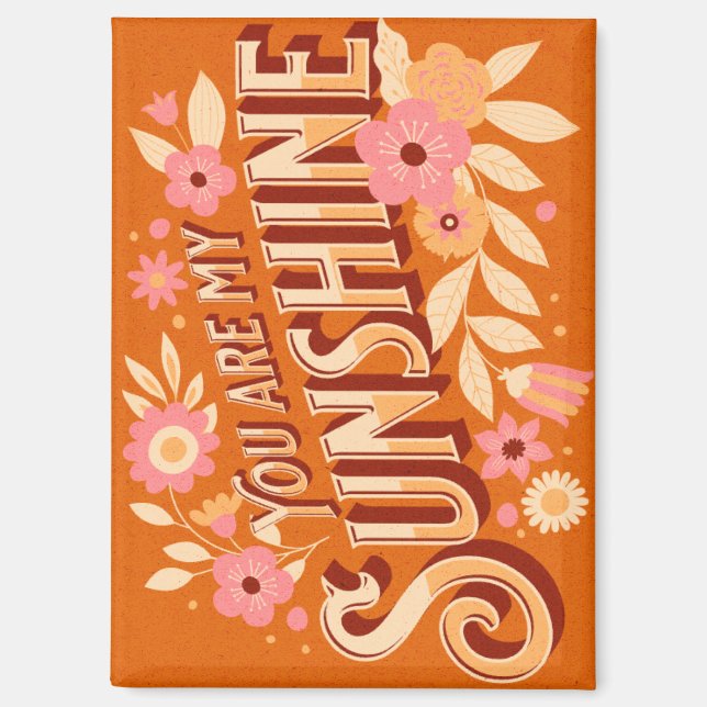 Imán You Are My Sunshine Floral Boho Groovy Pink Orange (Anverso)