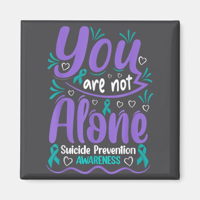 Imán You Are Not Alone Suicide Prevention Awareness  (Frente)