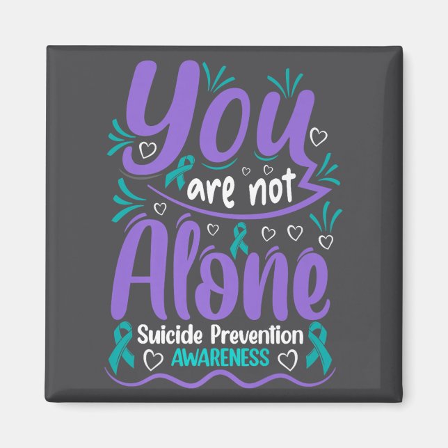 Imán You Are Not Alone Suicide Prevention Awareness Pre (Frente)