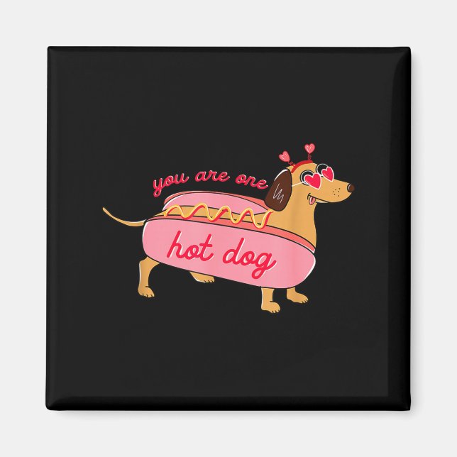 Imán You Are One Hot Dog Dachshund Valentines Heart Gle (Frente)