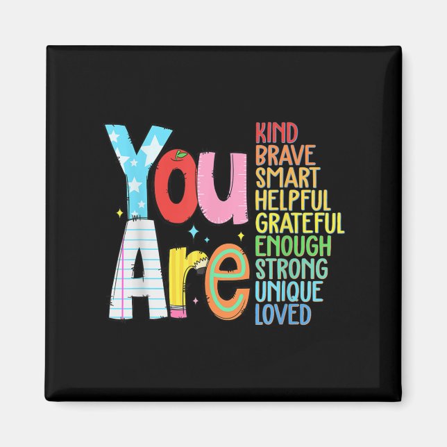 Imán You Are Smart Brave Strong Kind Loved Motivation T (Frente)