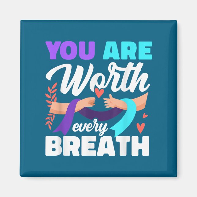 Imán You Are Worth Every Breath Depression Awareness  (Frente)