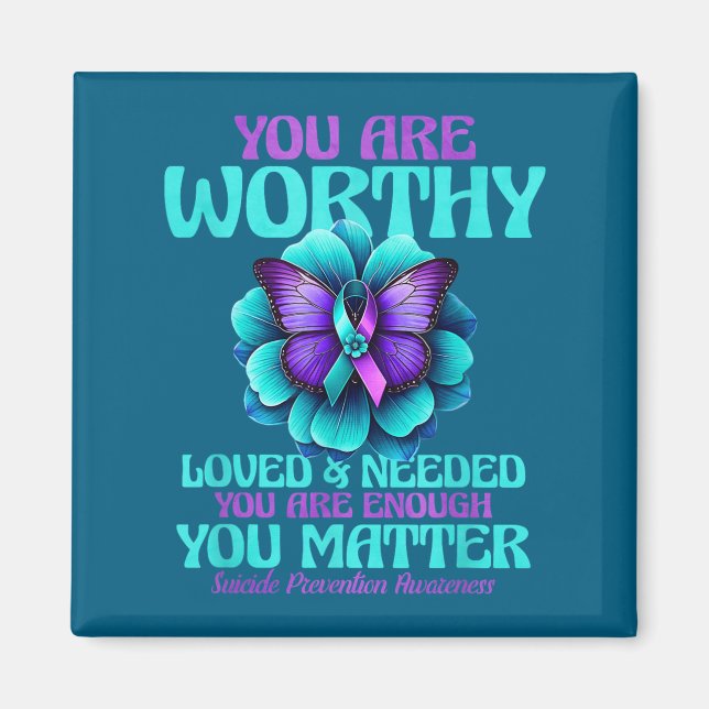 Imán You Are Worthy You Are Loved You Are Needed  (Frente)