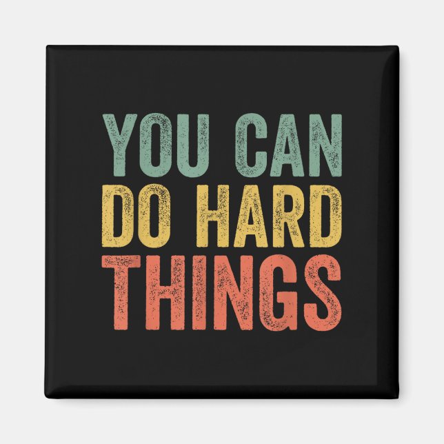 Imán You Can Do Hard Things Shirt For Teachers Motivati (Frente)