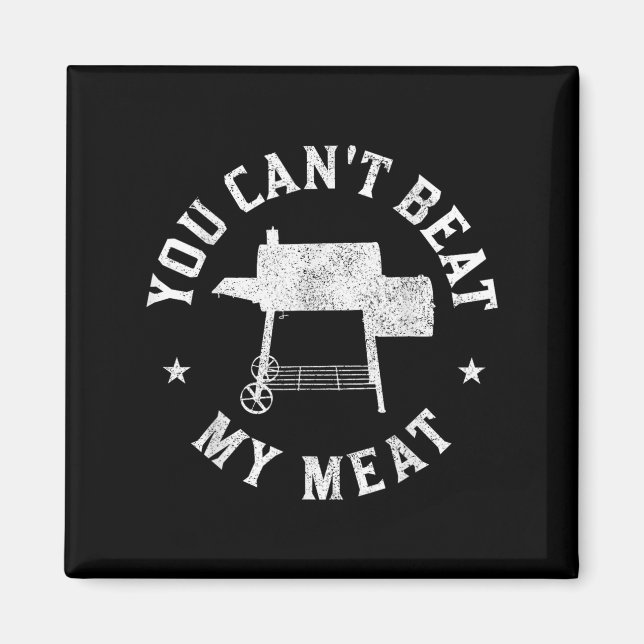 Imán You Can't Beat My Meat Bbq Grilling Chef Funny Gri (Frente)