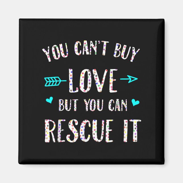 Imán You Can't Buy Love But You Can Rescue It  (Frente)