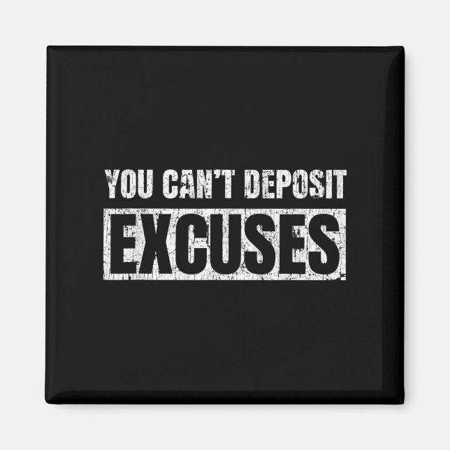 Imán You Can't Desit Excuses Insrational Success Quote  (Frente)