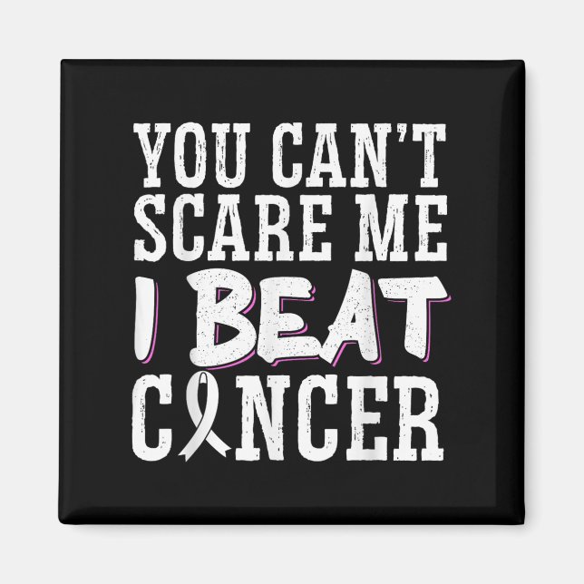 Imán You Can't E Me I Beat Cancer  (Frente)