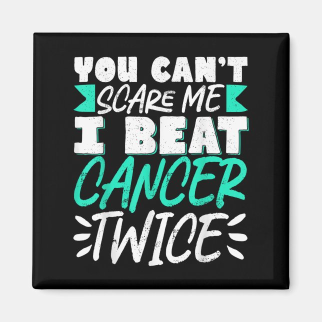 Imán You Can't E Me I Beat Cancer Twice  (Frente)