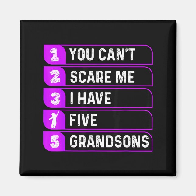 Imán You Can't E Me I Have Five Grandsons Funny Grandma (Frente)