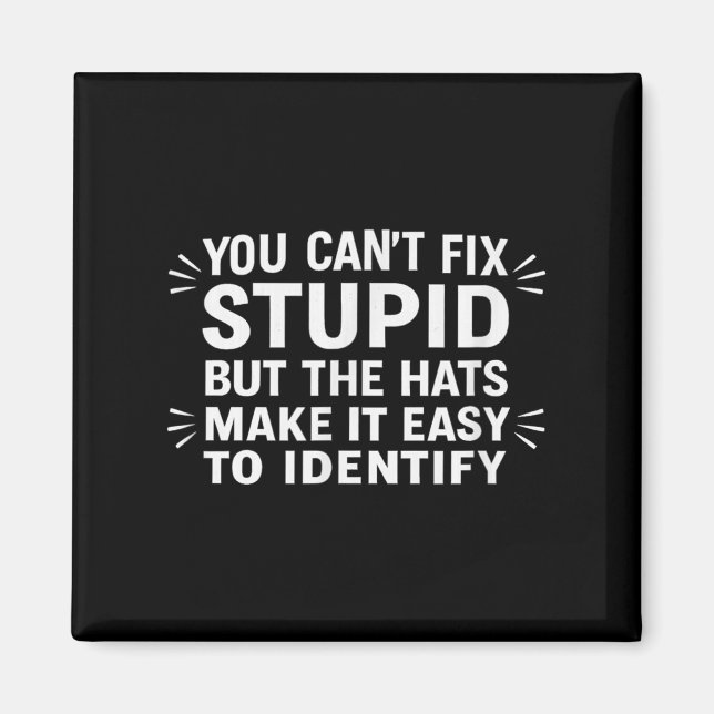 Imán You Can't Fix Stud But The Hats Make It Easy To Id (Frente)