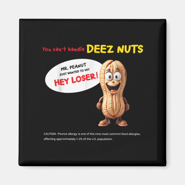 Imán You Can't Handle Deez Nuts, Funny , Peanut Allergy (Frente)