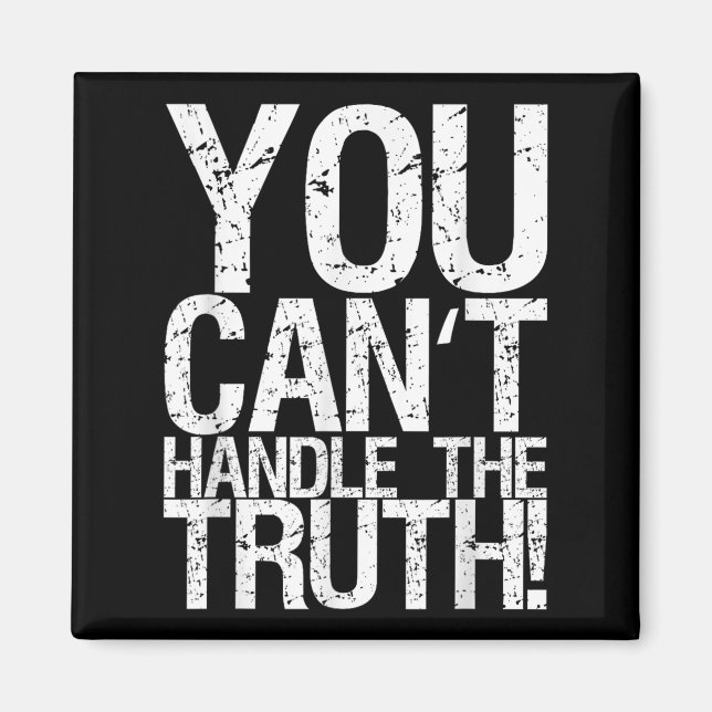 Imán You Can't Handle The Truth!  (Frente)