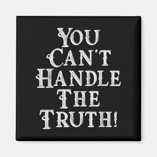 Imán You Can't Handle The Truth Movie Quote Funny S  (Frente)