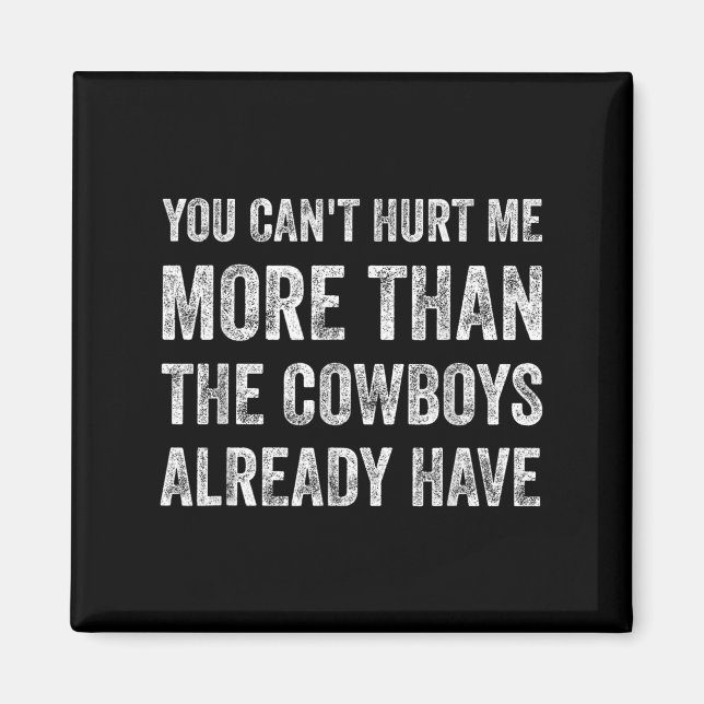 Imán You Can't Hurt Me More Than The Already Have  (Frente)